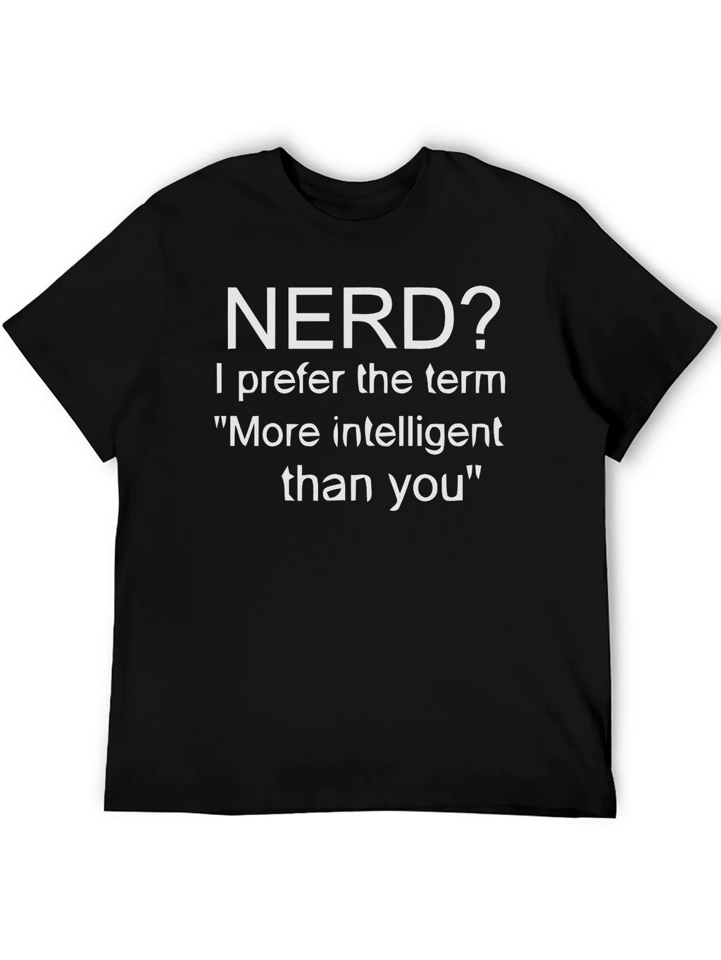 Nerd? More Intelligent Than You T-Shirt product image 5