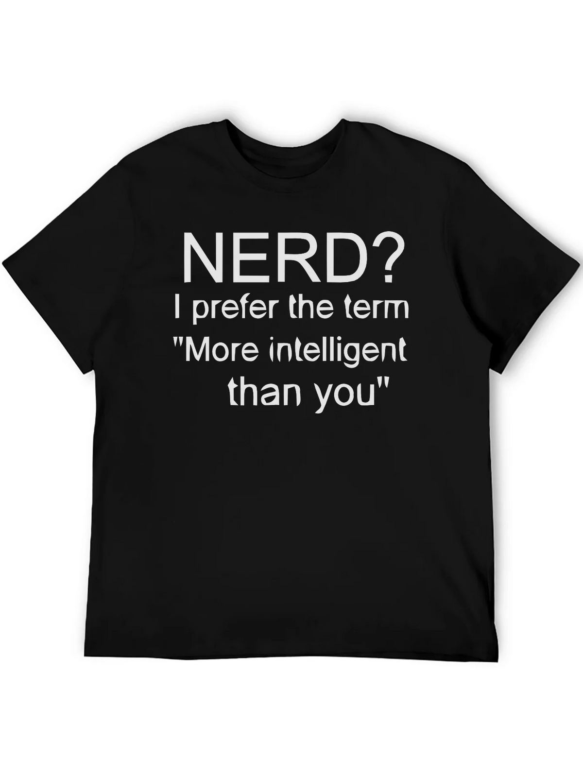 Nerd? More Intelligent Than You T-Shirt product image 5