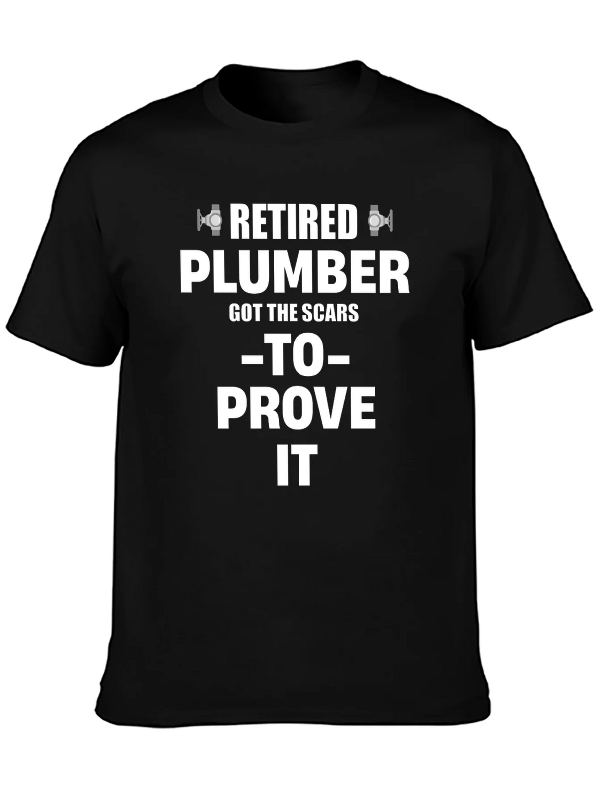 Retired Plumber T-Shirt - Scars to Prove It product image 3