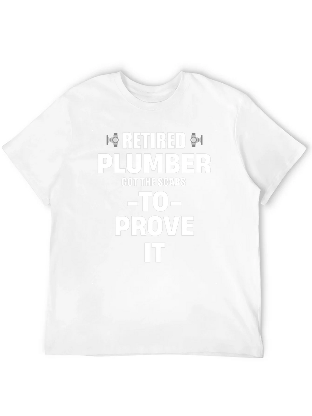 Retired Plumber T-Shirt - Scars to Prove It product image 10