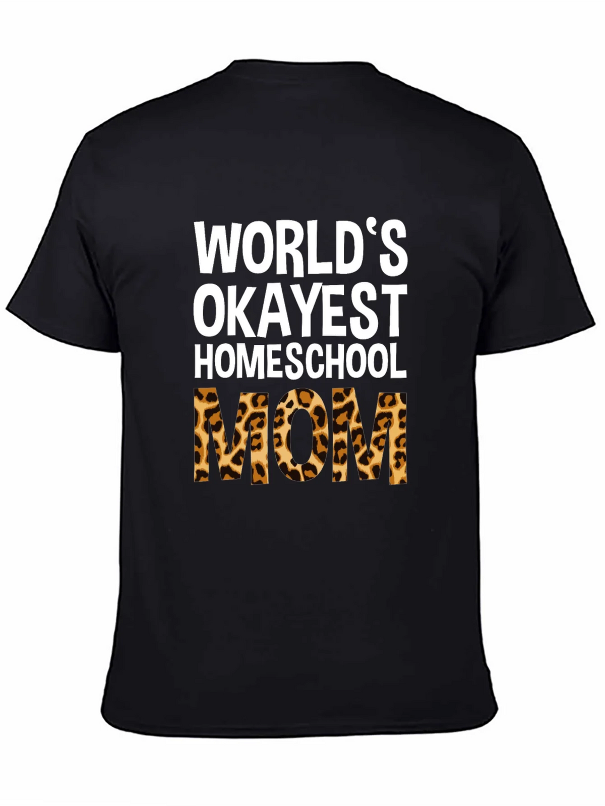 Okayest Homeschool Mom Leopard Print T-Shirt product image 3