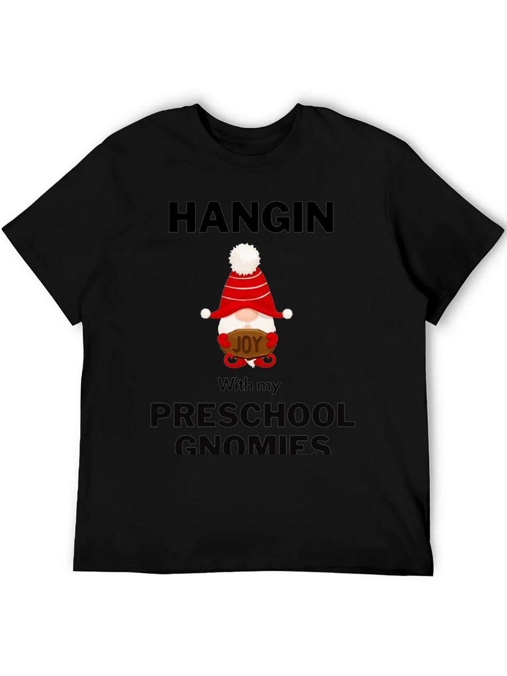 Hanging With My Preschool Gnomies T-Shirt product image 1