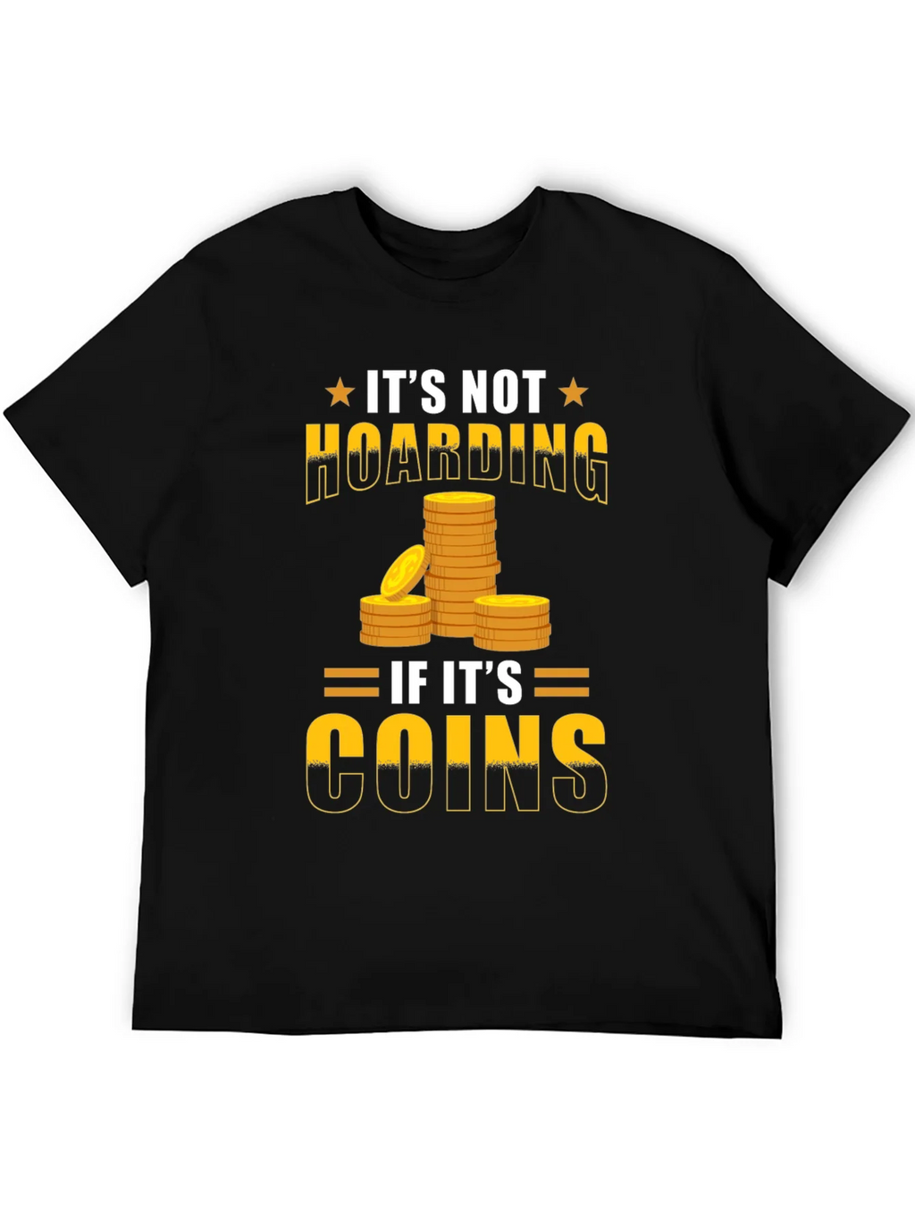Funny Its Not Hoarding If Coins T-Shirt product image 2