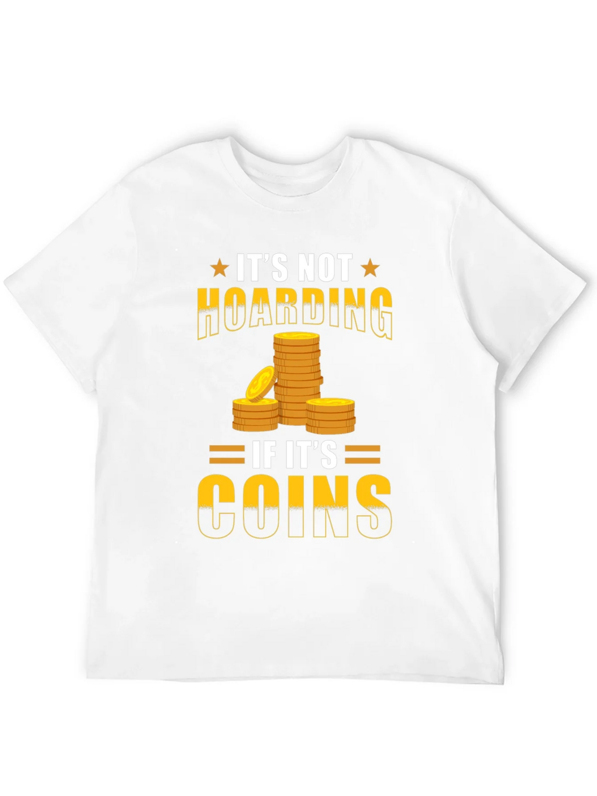 Funny Its Not Hoarding If Coins T-Shirt product image 3