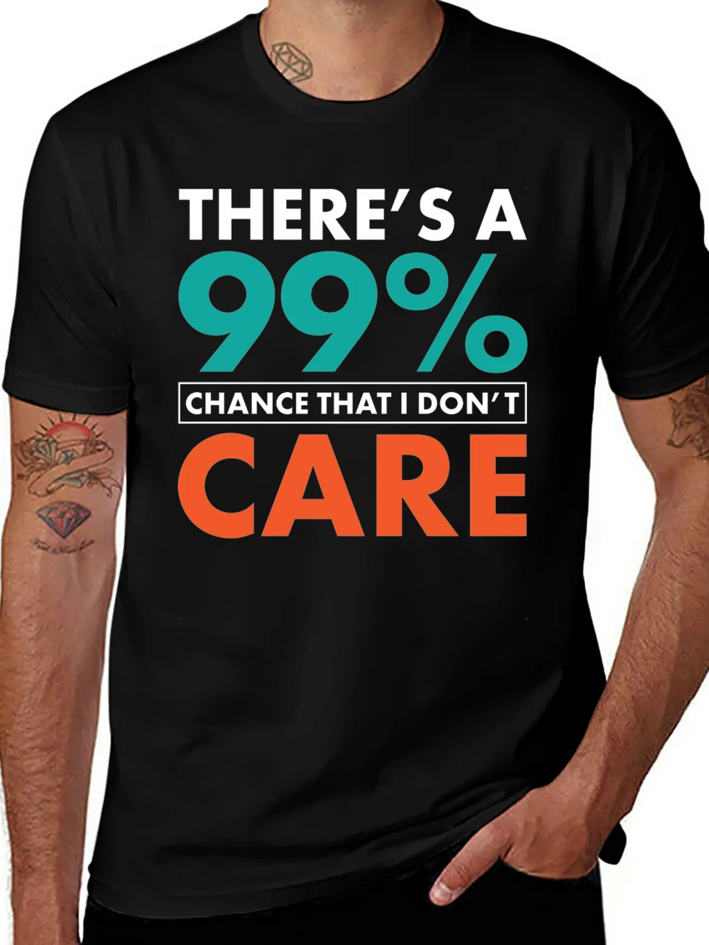 Funny Sarcastic T-Shirt - 99% Chance I Dont Care product image 1