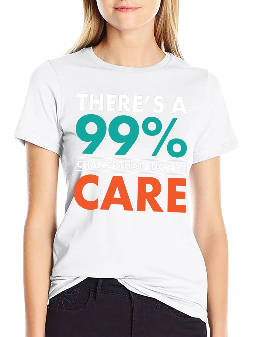 Funny Sarcastic T-Shirt - 99% Chance I Dont Care product image 8
