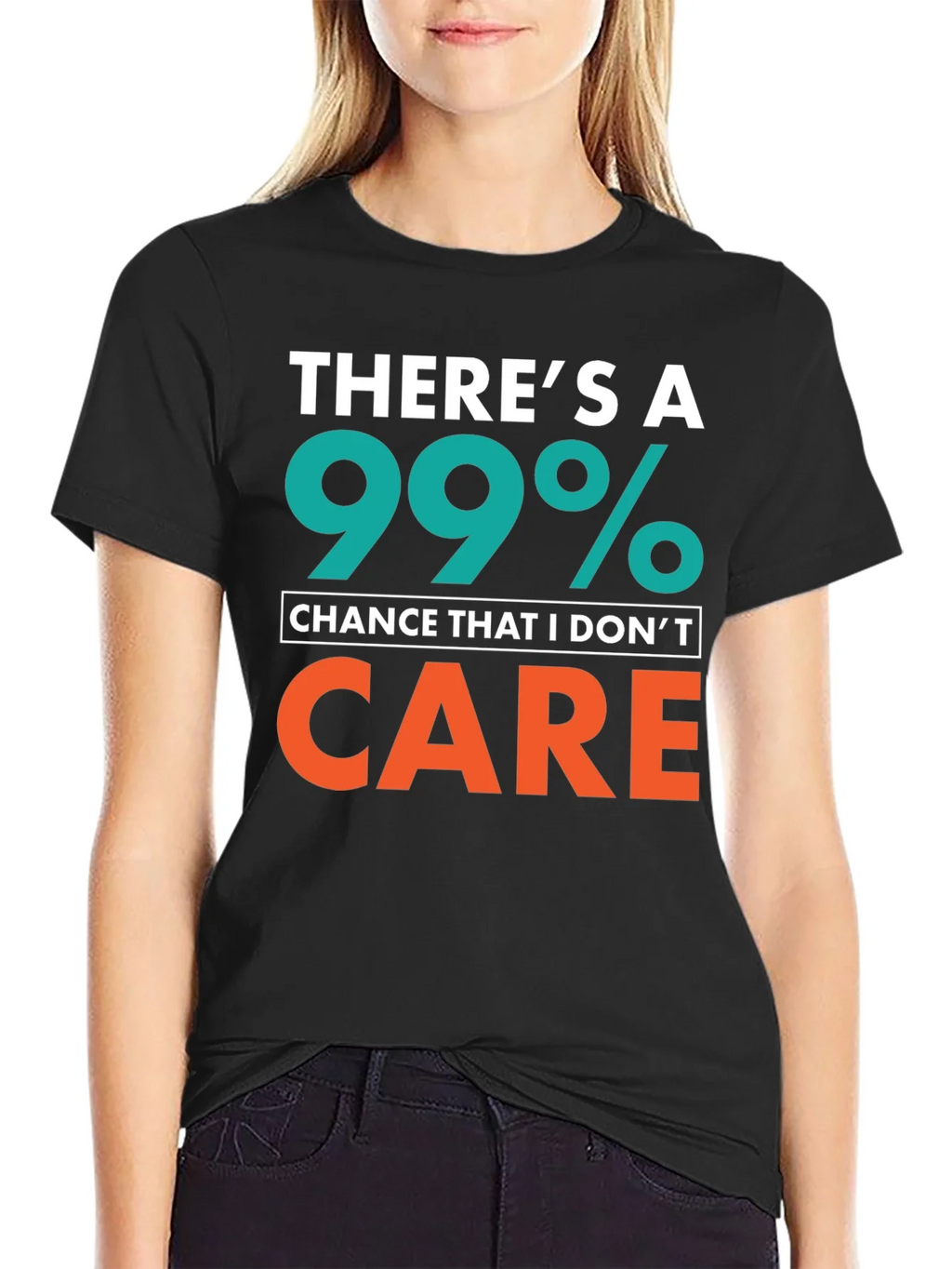 Funny Sarcastic T-Shirt - 99% Chance I Dont Care product image 2