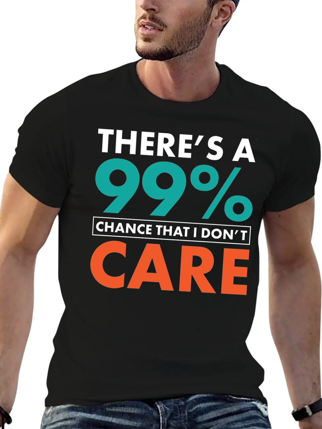 Funny Sarcastic T-Shirt - 99% Chance I Dont Care product image 6