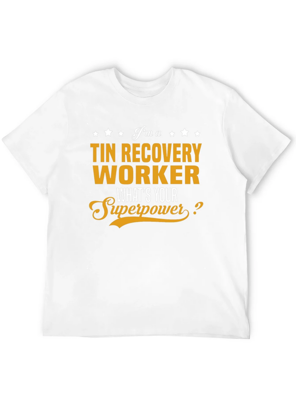 Tin Recovery Worker Superpower T-Shirt product image 10