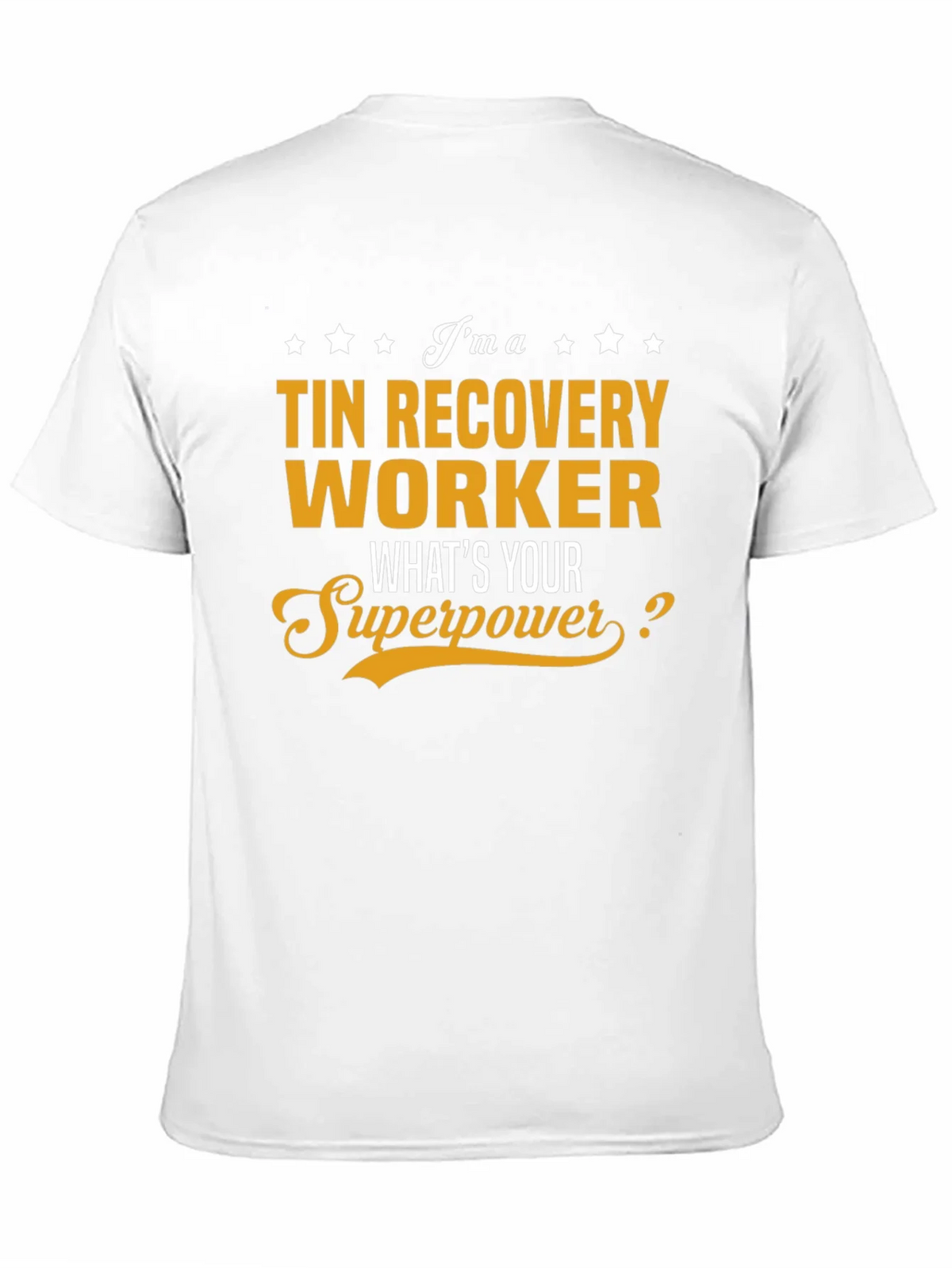 Tin Recovery Worker Superpower T-Shirt product image 9