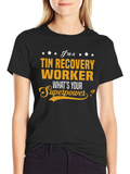 Tin Recovery Worker Superpower T-Shirt product image 1