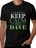 I Cant Keep Calm Im A Dave T-Shirt product image 1
