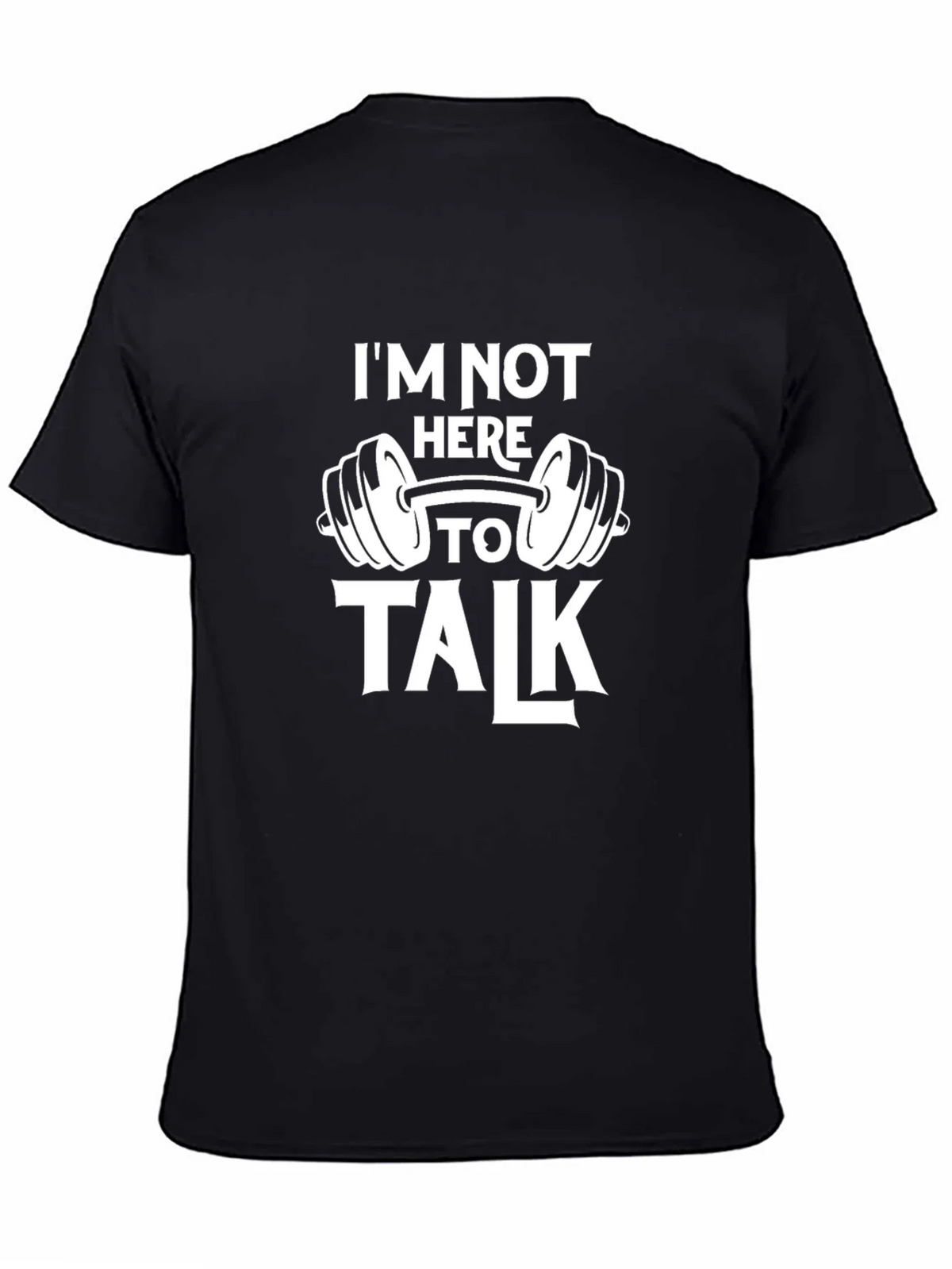 Gym Motivation T-Shirt - Im Not Here To Talk product image 4