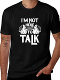 Gym Motivation T-Shirt - Im Not Here To Talk product image 1