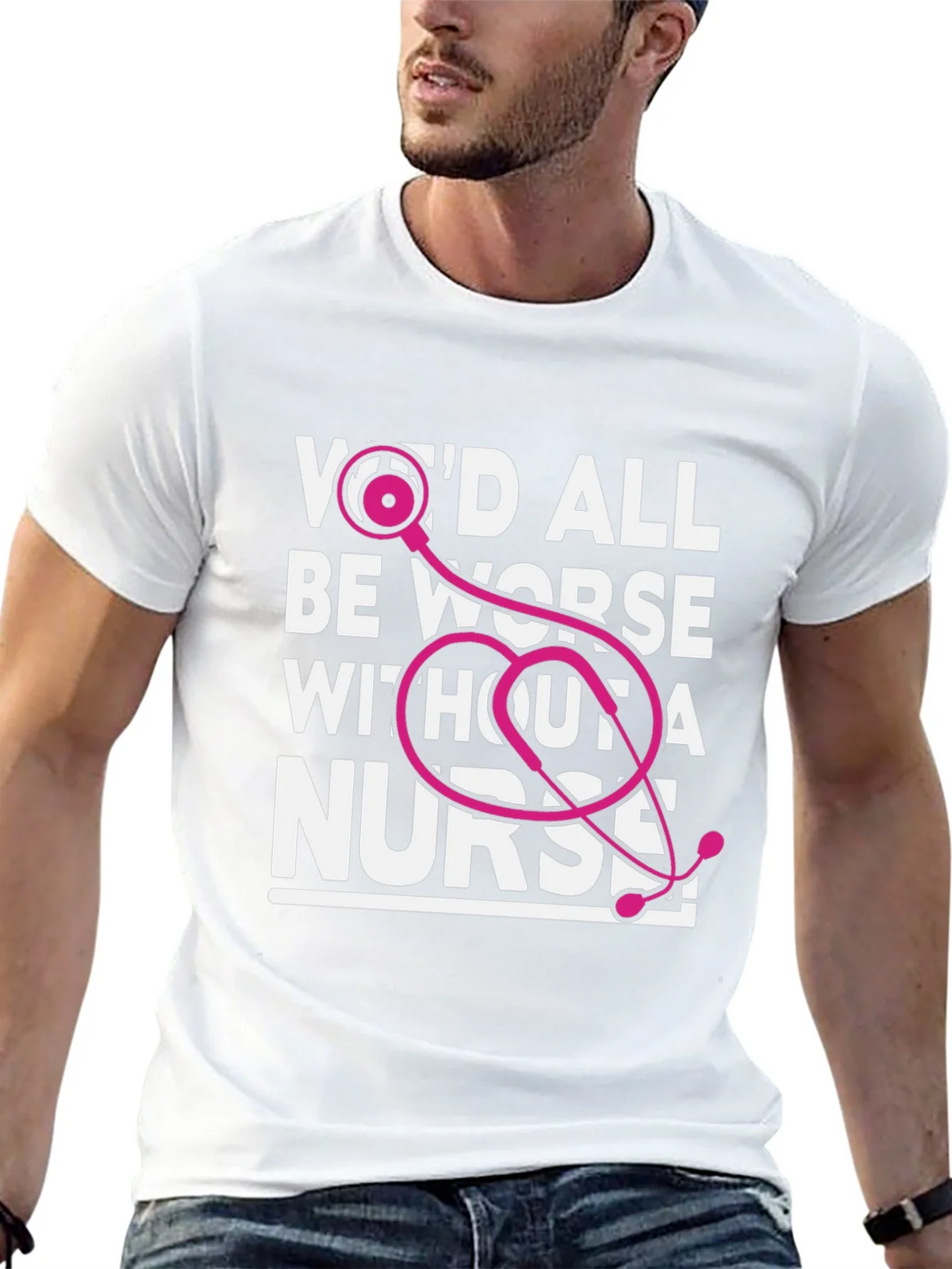 Wed All Be Worse Without a Nurse T-Shirt product image 12