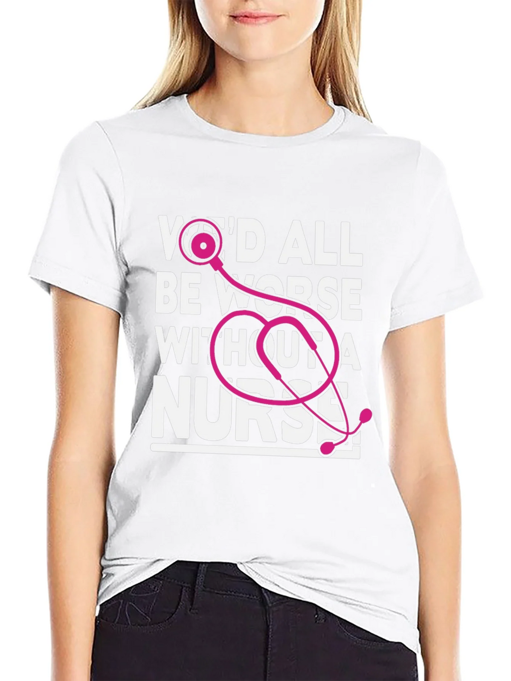 Wed All Be Worse Without a Nurse T-Shirt product image 8