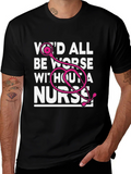 Wed All Be Worse Without a Nurse T-Shirt product image 1