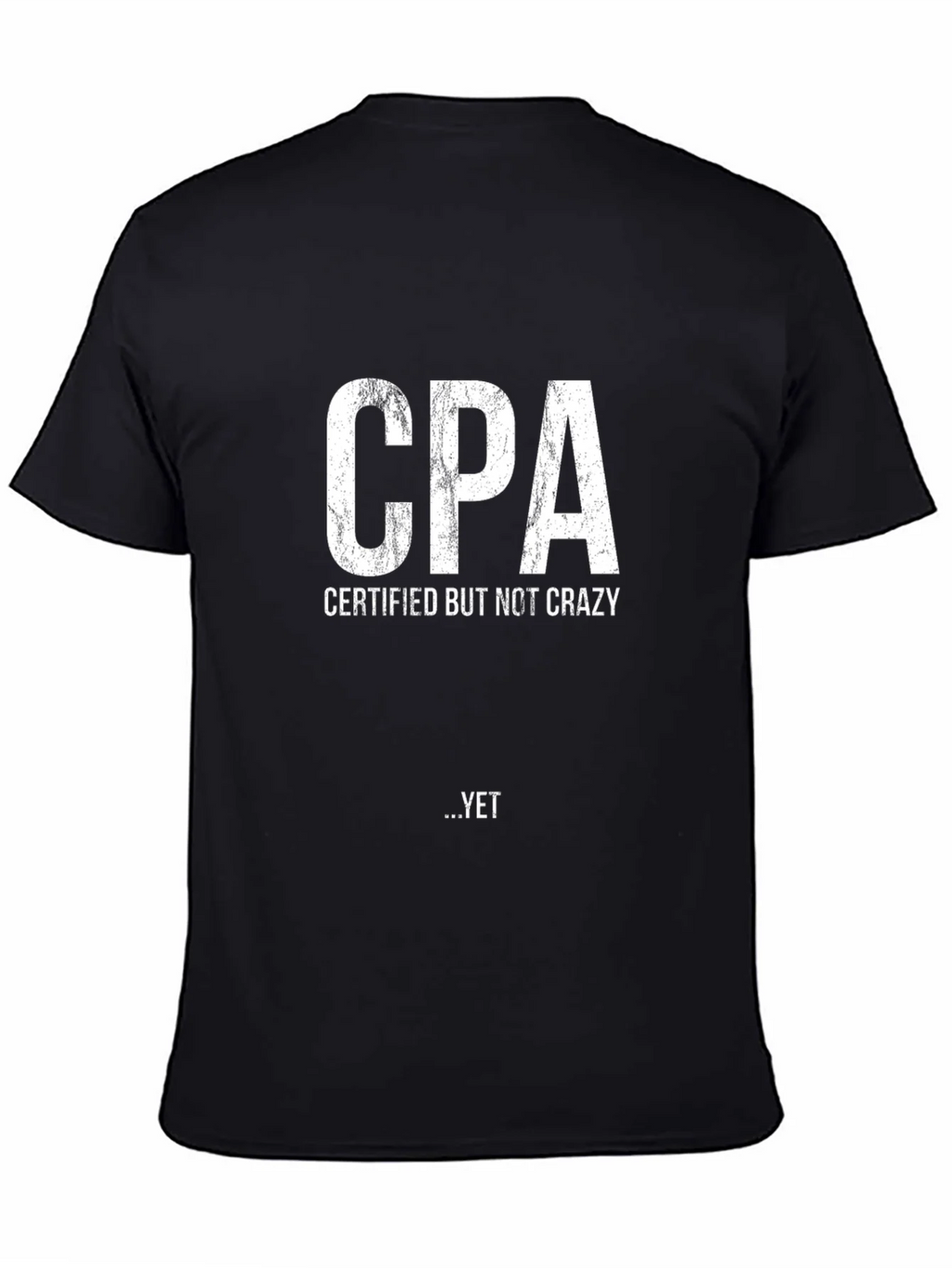 CPA Certified But Not Crazy Yet Black T-Shirt product image 4