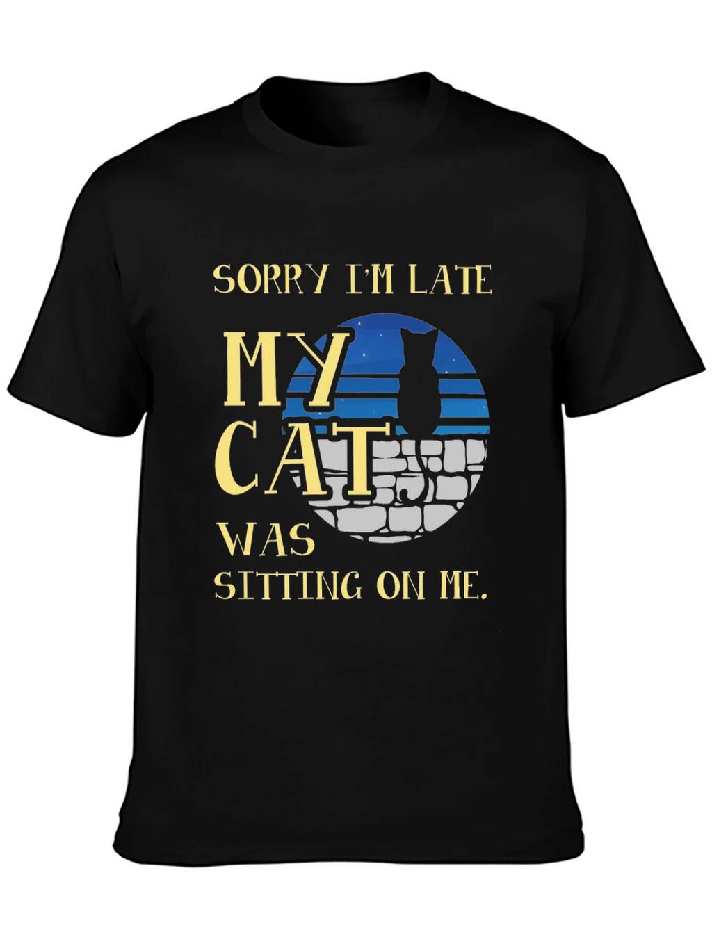 Sorry Im Late My Cat T-Shirt - Unisex Tee product image 2