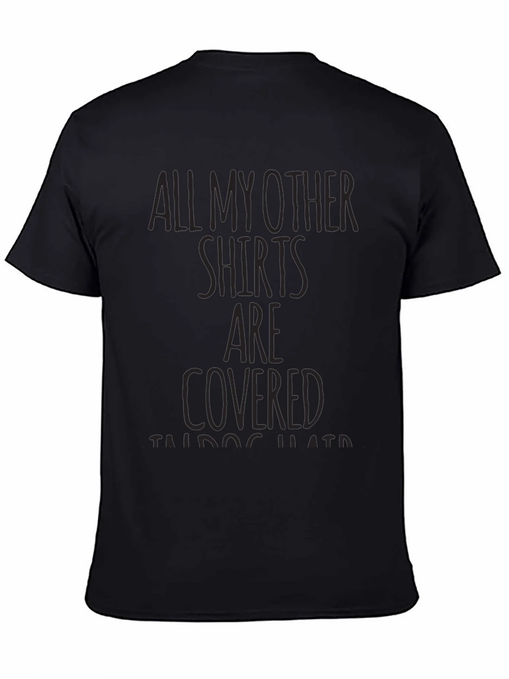 Graphic Tee: All My Other Shirts Are Covered product image 4