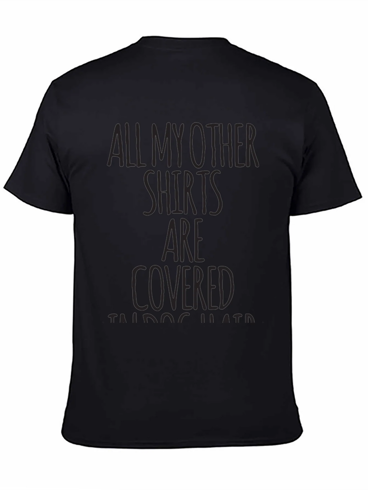 Graphic Tee: All My Other Shirts Are Covered product image 4