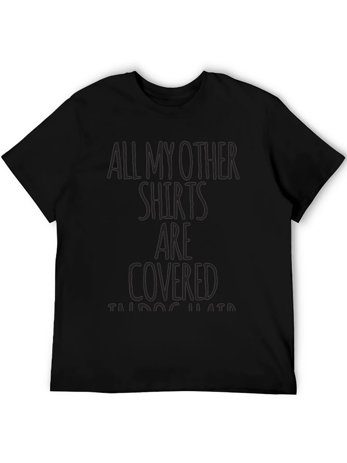 Graphic Tee: All My Other Shirts Are Covered product image 5