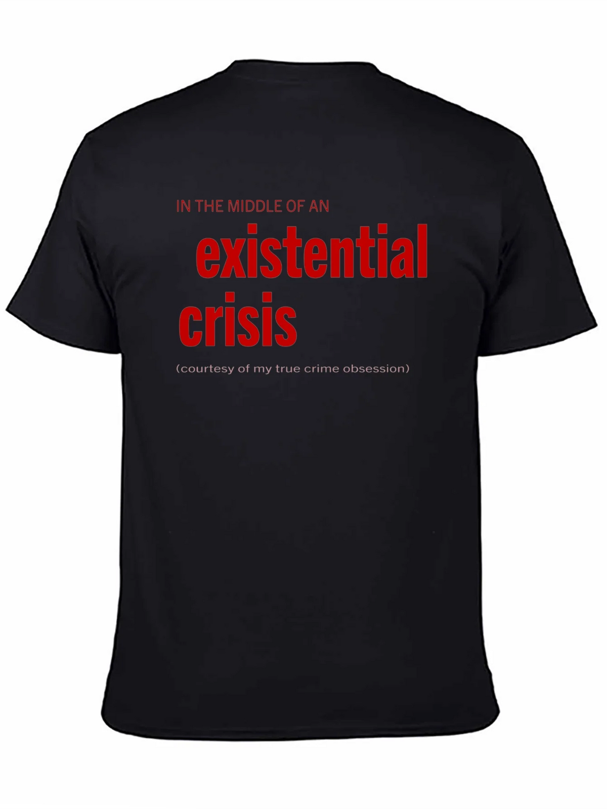 Existential Crisis Graphic Tee - True Crime Obsession product image 4