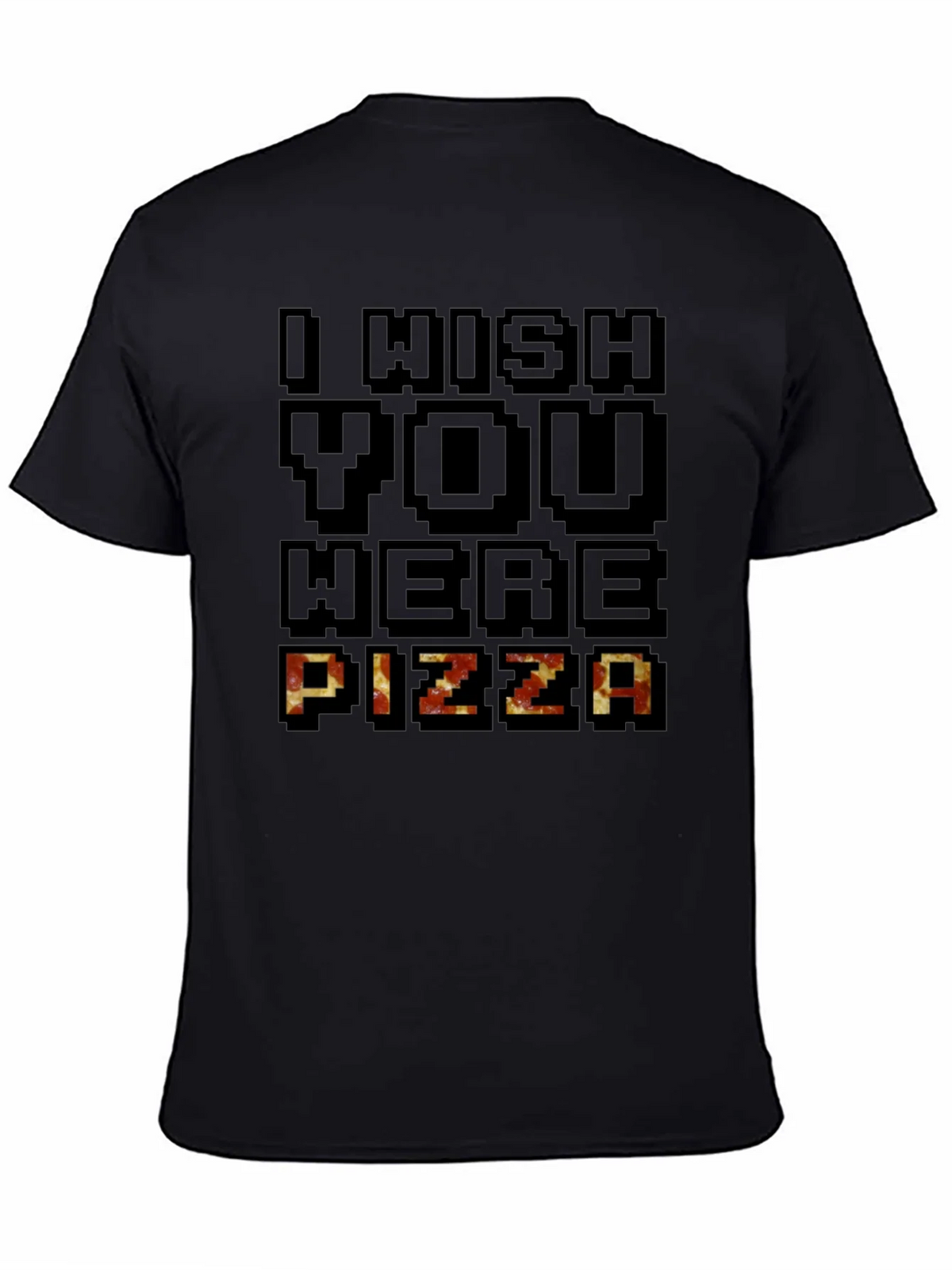 I Wish You Were Pizza Graphic T-Shirt product image 3