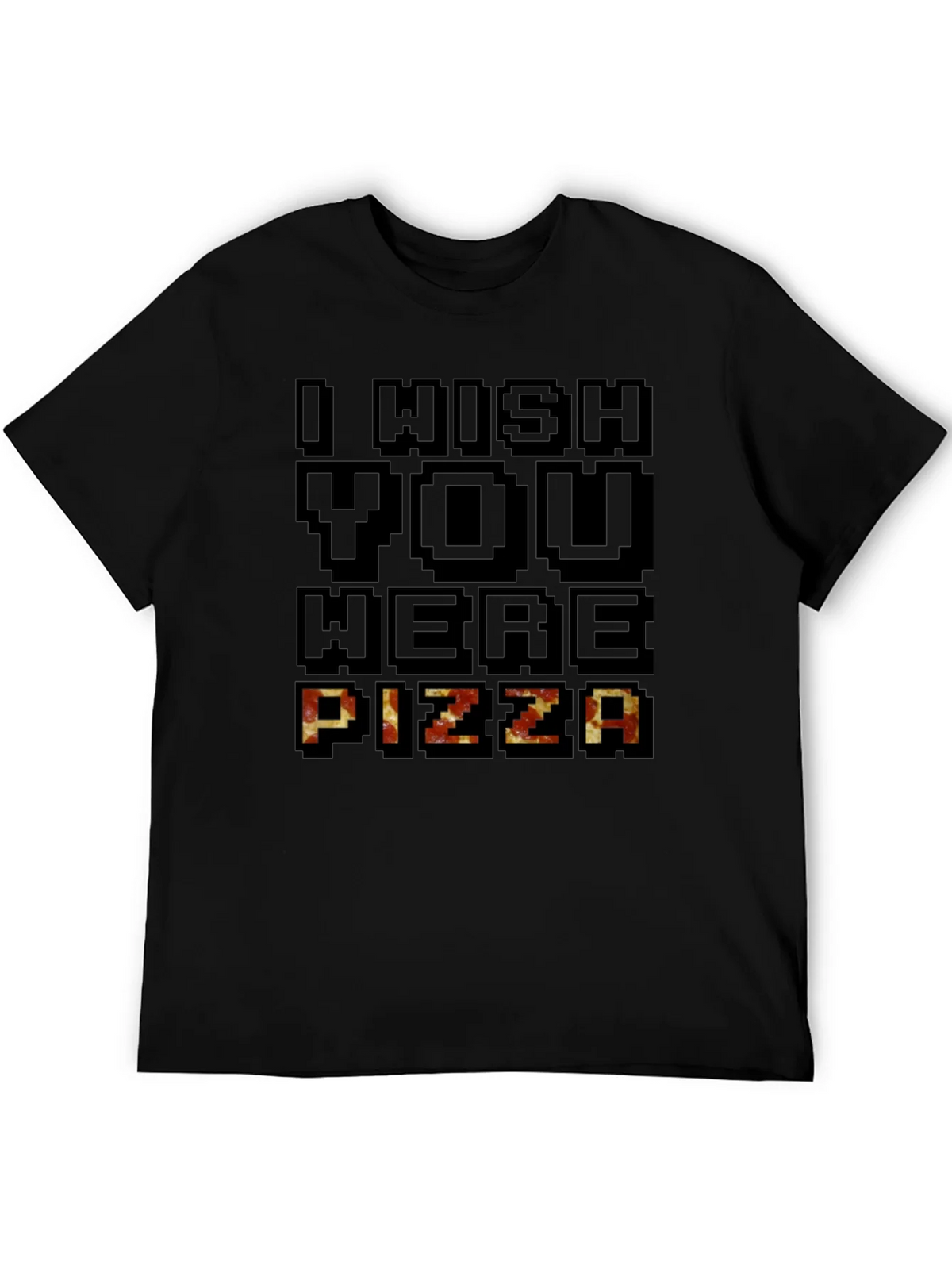 I Wish You Were Pizza Graphic T-Shirt product image 4