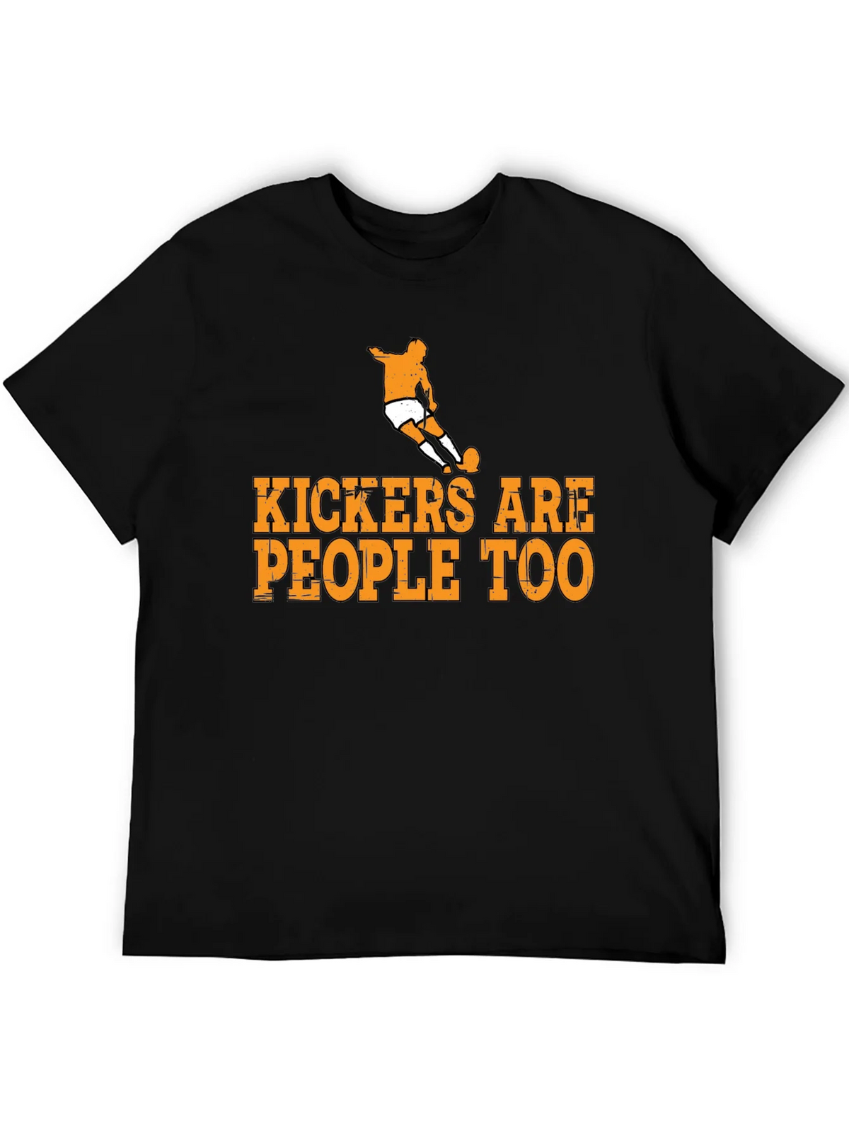 Kickers Are People Too T-Shirt Soccer Player product image 3