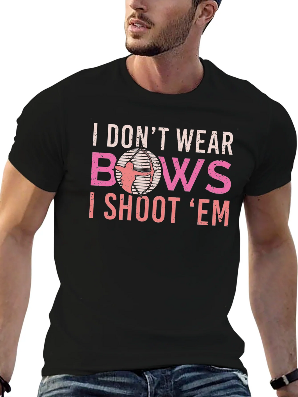 Archery T-Shirt - I Dont Wear Bows I Shoot Em product image 6