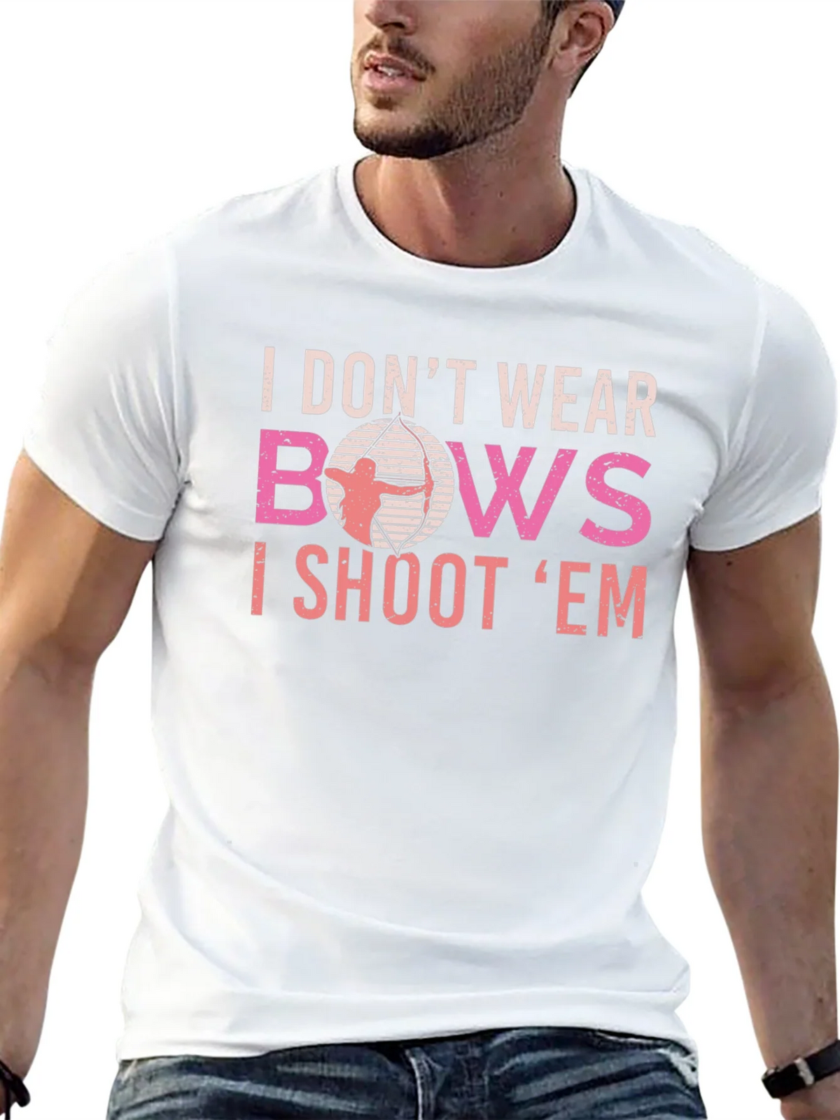 Archery T-Shirt - I Dont Wear Bows I Shoot Em product image 12