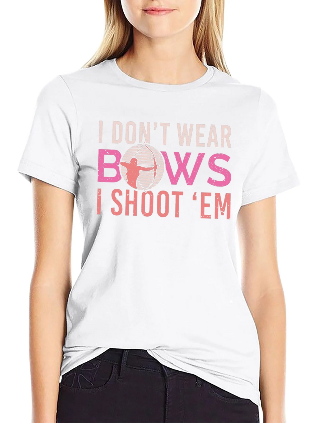 Archery T-Shirt - I Dont Wear Bows I Shoot Em product image 8