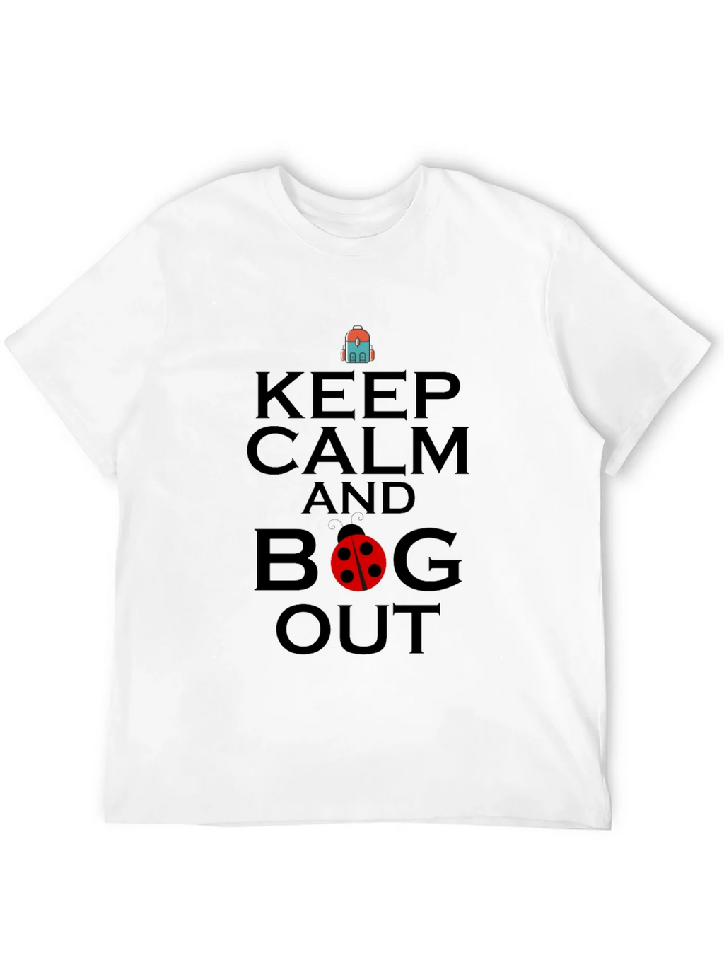 Keep Calm and Bug Out Black Graphic T-Shirt product image 7