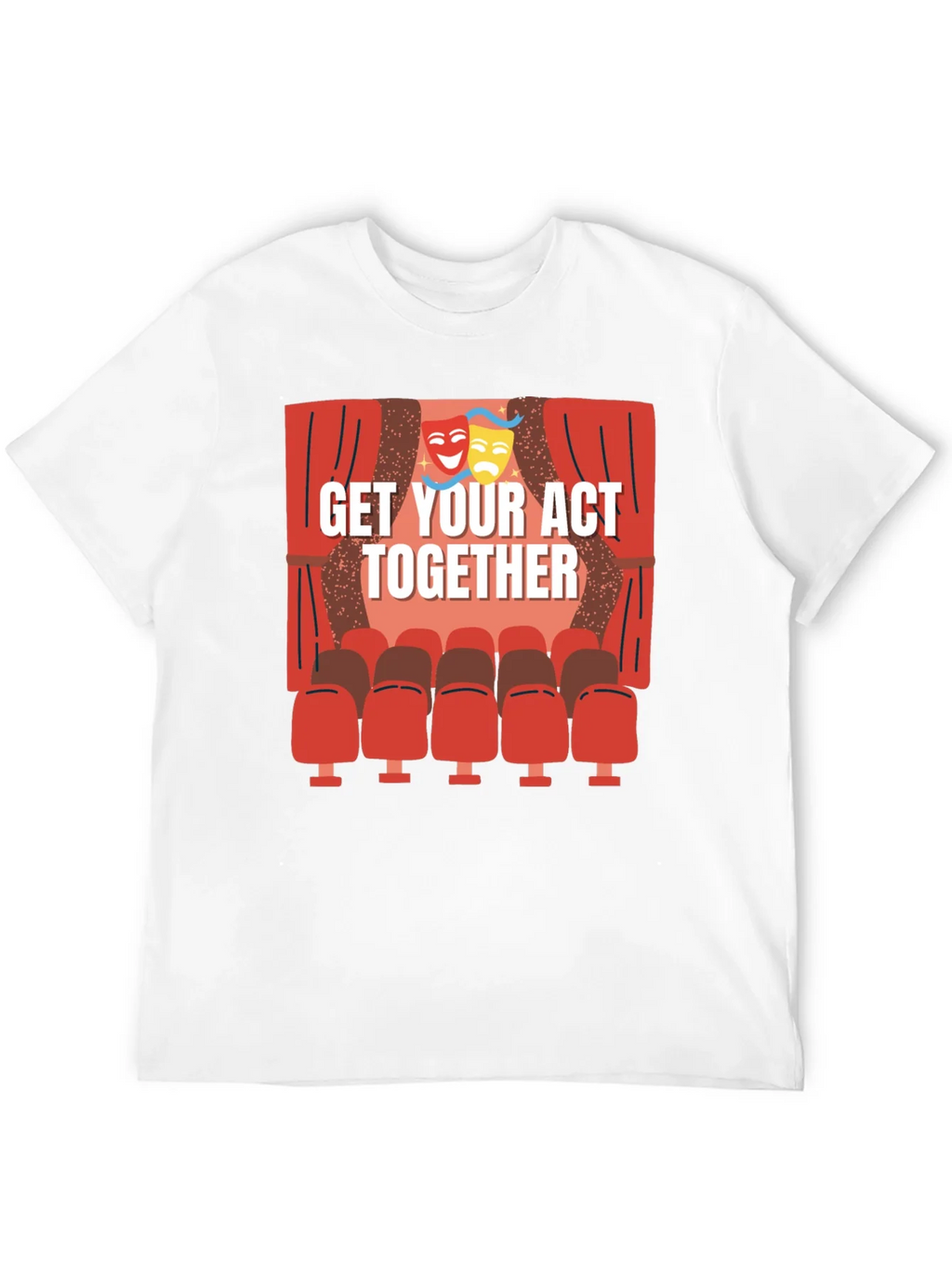 Get Your Act Together T-Shirt - Theater Masks & Seats Design product image 11