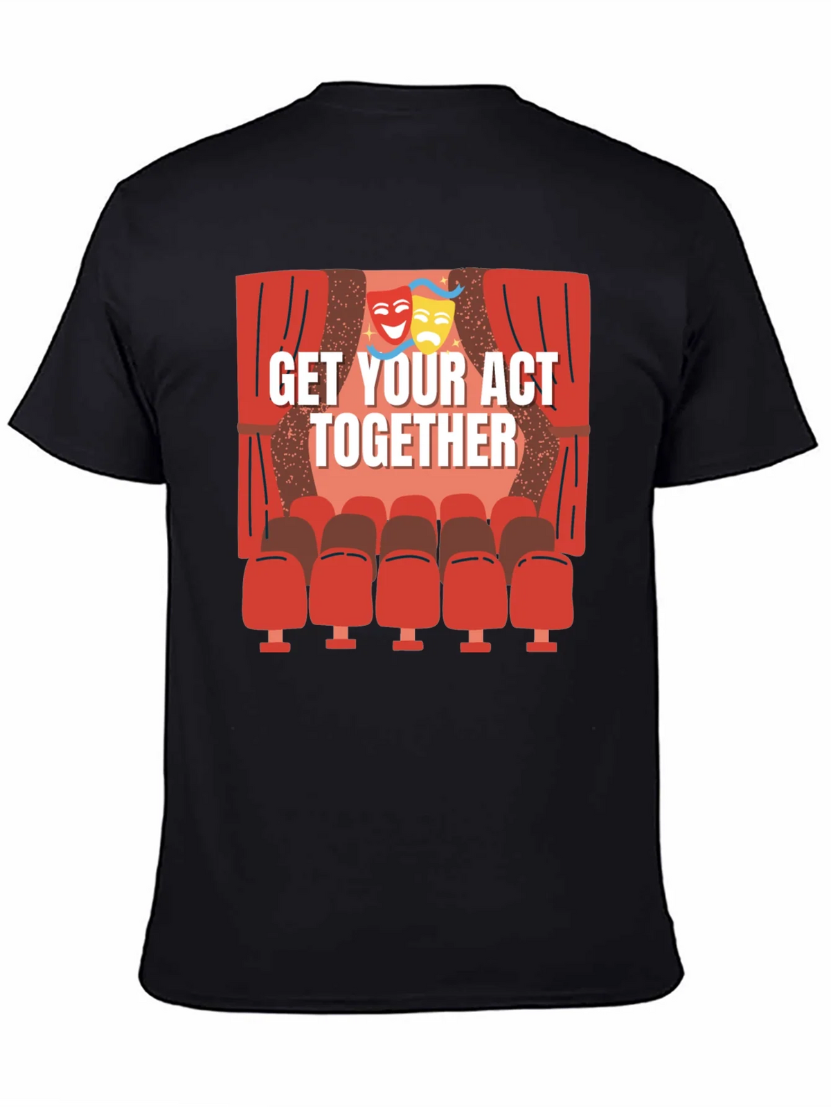 Get Your Act Together T-Shirt - Theater Masks & Seats Design product image 4