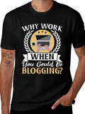 Why Work When You Could Be Blogging Black T-Shirt product image 1