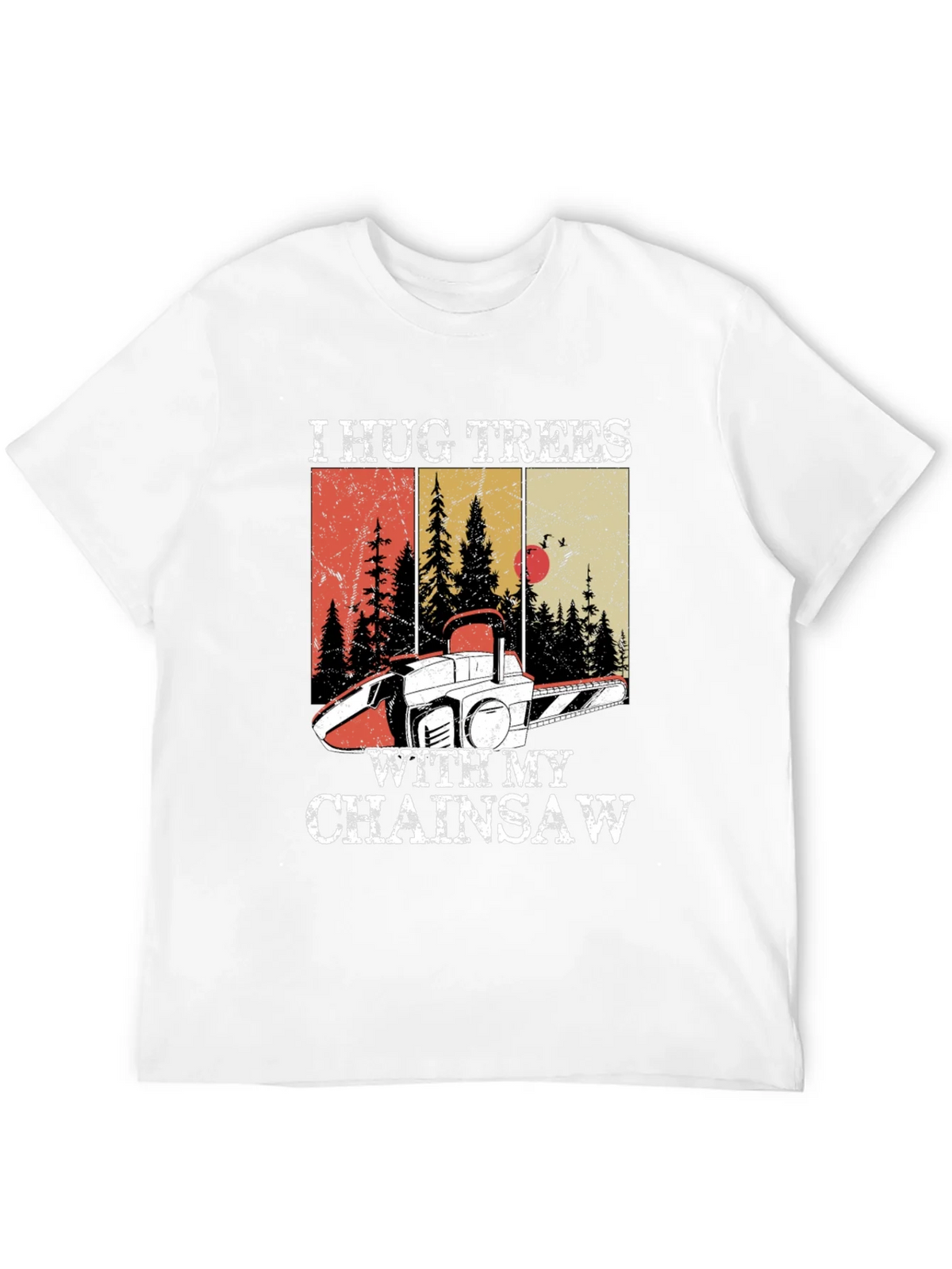 I Hug Trees with My Chainsaw Graphic Tee product image 8