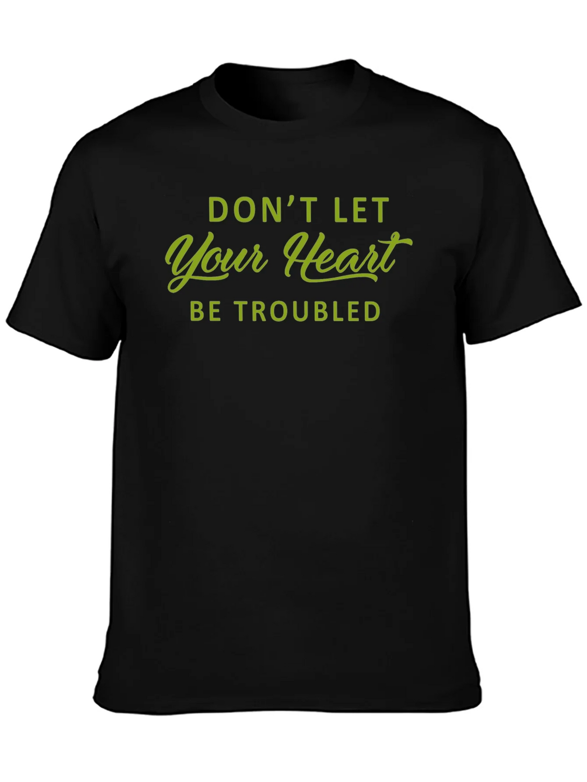 Dont Let Your Heart Be Troubled Graphic Tee product image 1