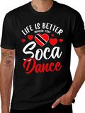Life is Better Soca Dance Black T-Shirt product image 1