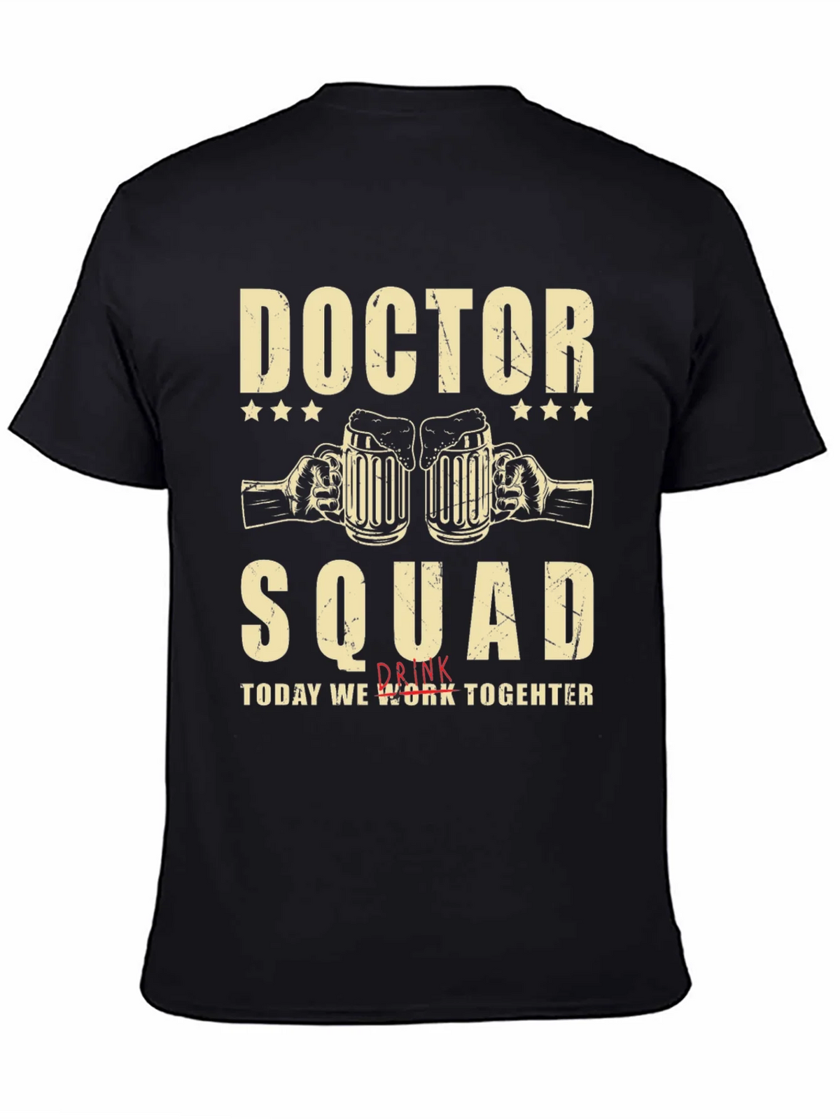 Doctor Squad T-Shirt - Work Together and Drink product image 2