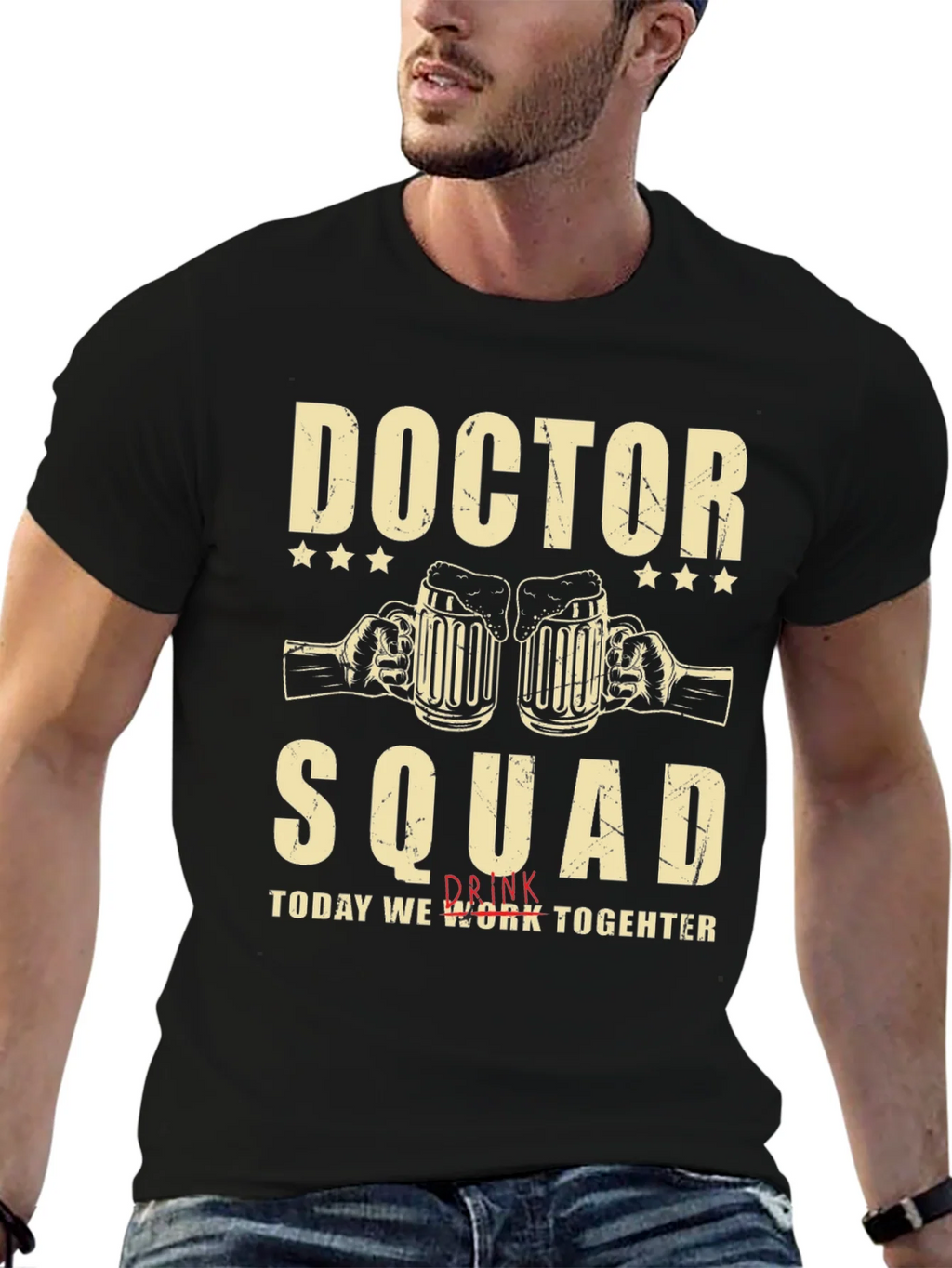 Doctor Squad T-Shirt - Work Together and Drink product image 4