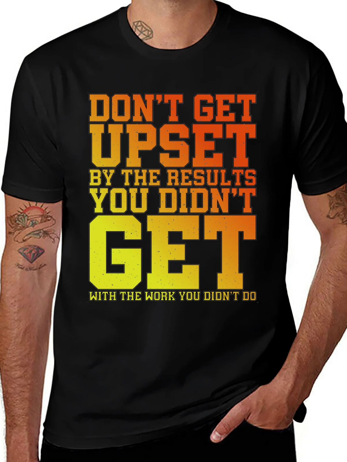 Motivational Gym T-Shirt: Dont Get Upset! product image 1