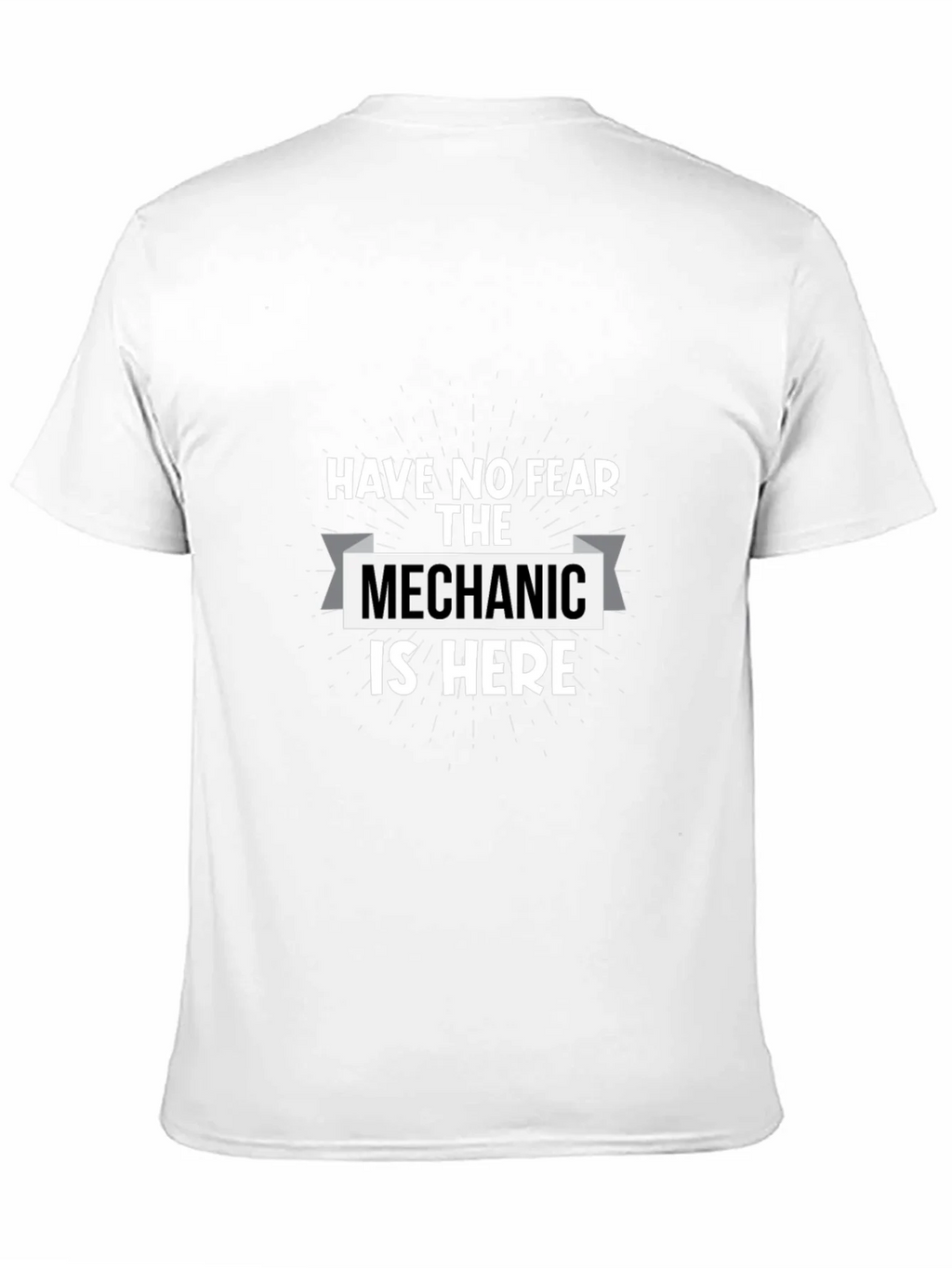 Have No Fear The Mechanic Is Here T-Shirt product image 10
