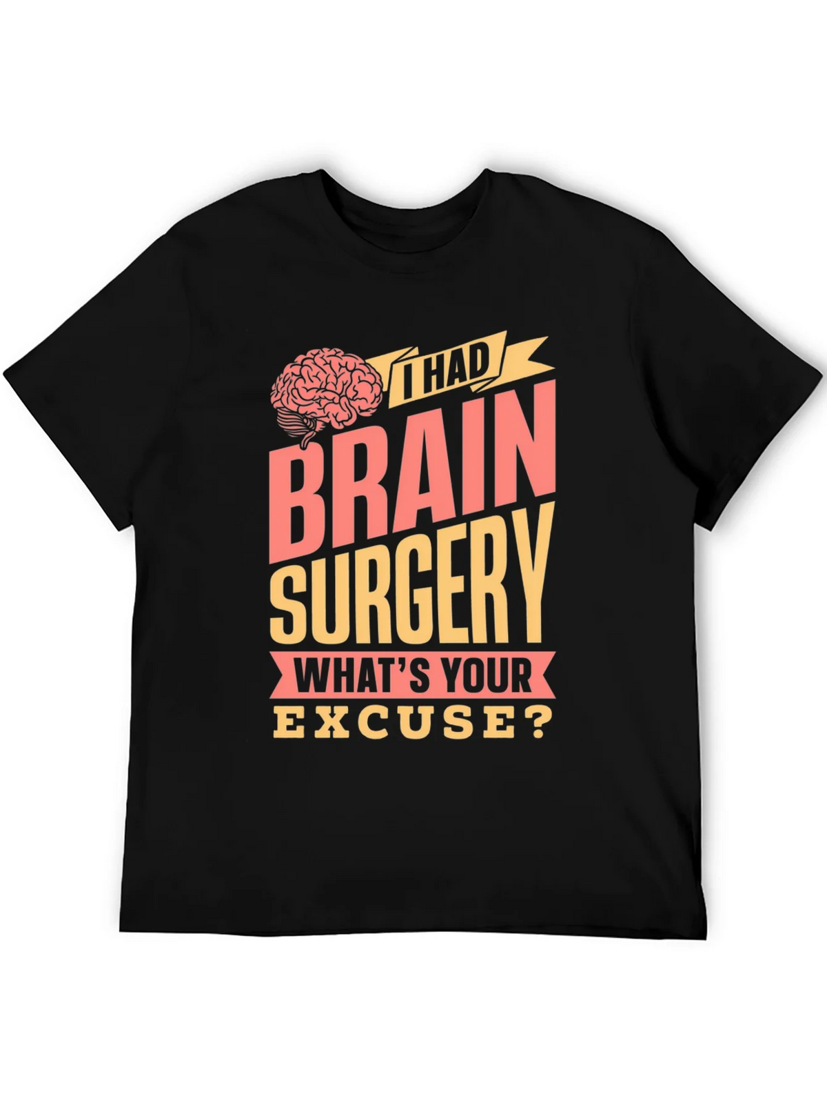 Brain Surgery Excuse Graphic Tee product image 5