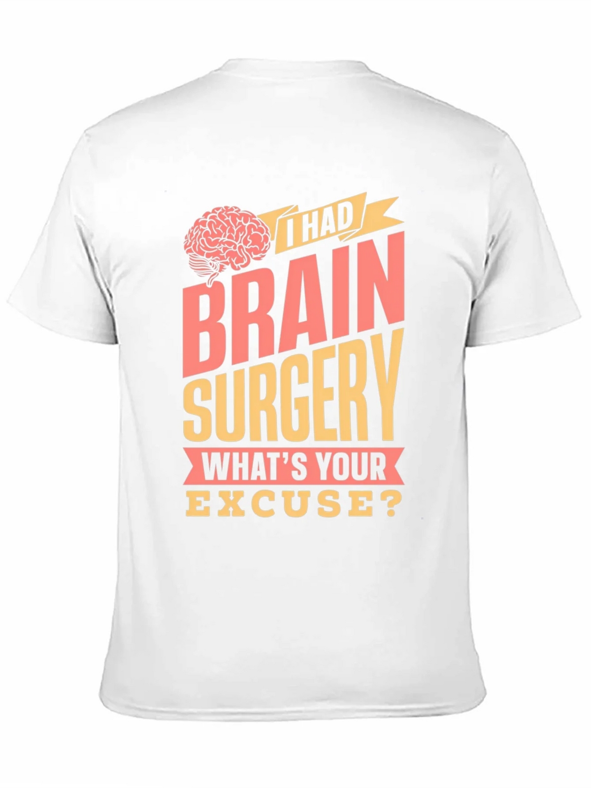 Brain Surgery Excuse Graphic Tee product image 10