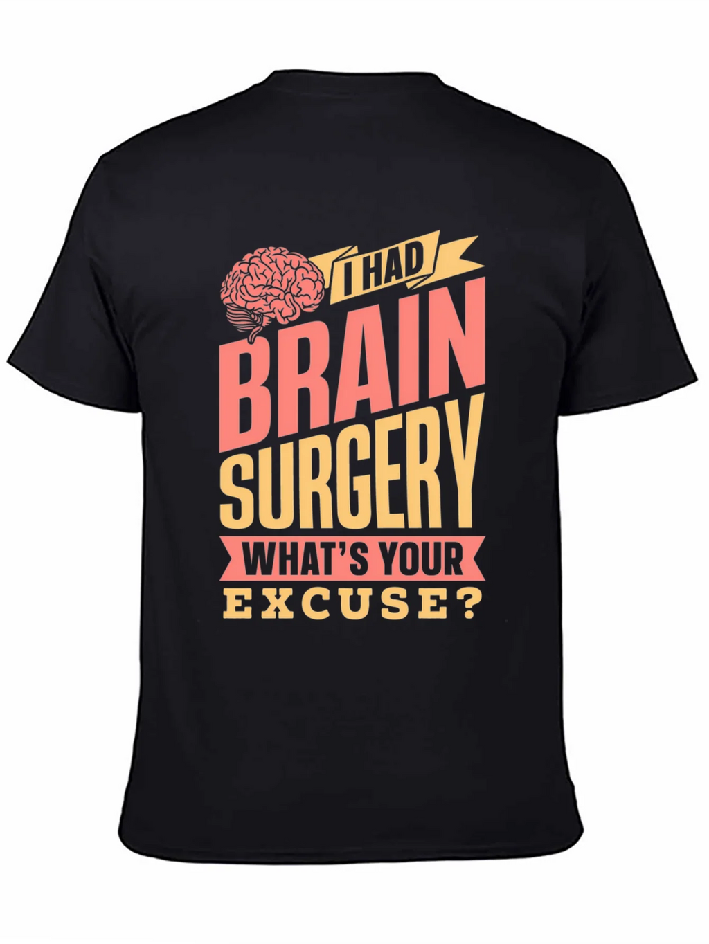 Brain Surgery Excuse Graphic Tee product image 4