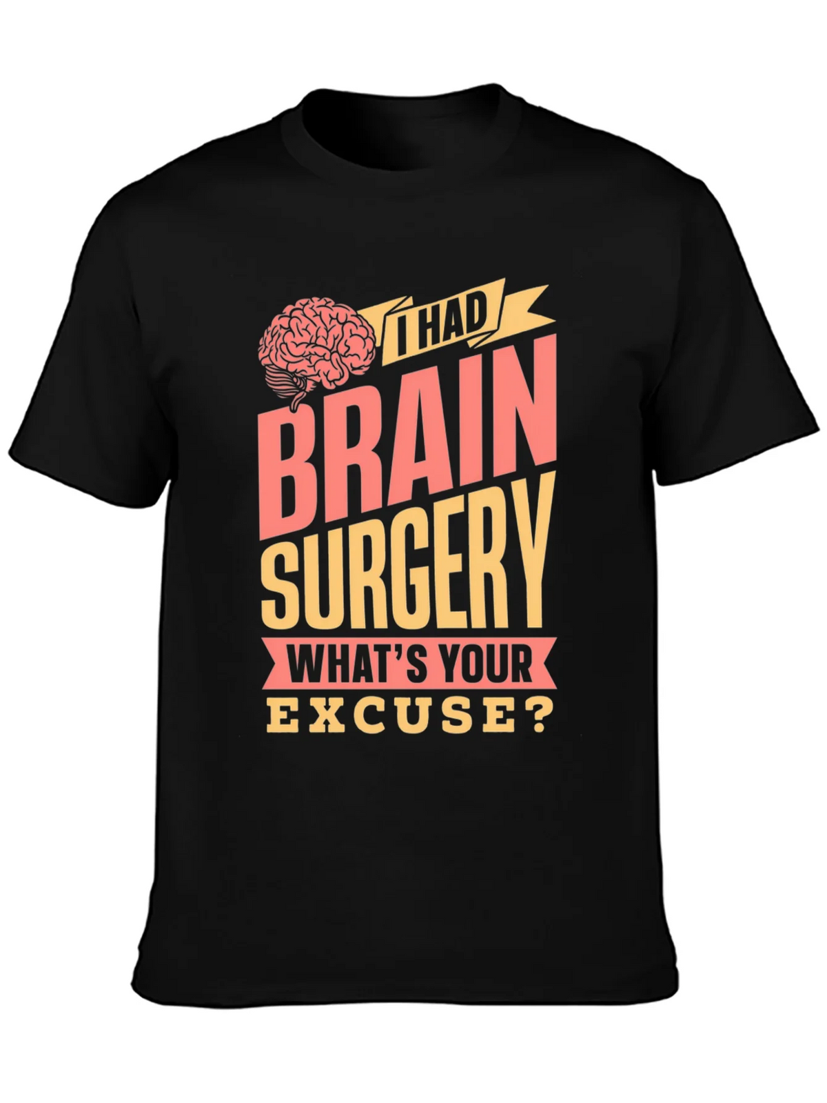 Brain Surgery Excuse Graphic Tee product image 3