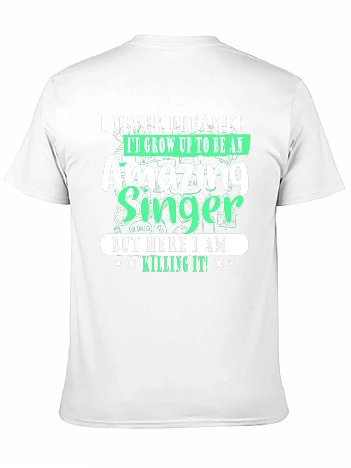 Amazing Singer T-Shirt - I Never Dreamed product image 10