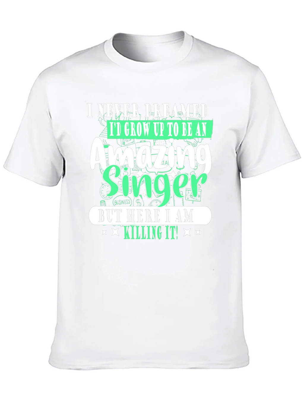 Amazing Singer T-Shirt - I Never Dreamed product image 9